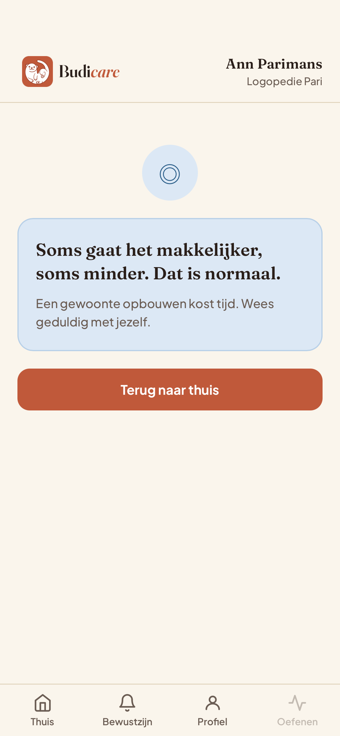 Bevestigingsscherm na een check-in met de boodschap: 'Soms gaat het makkelijker, soms minder. Dat is normaal. Een gewoonte opbouwen kost tijd. Wees geduldig met jezelf.'