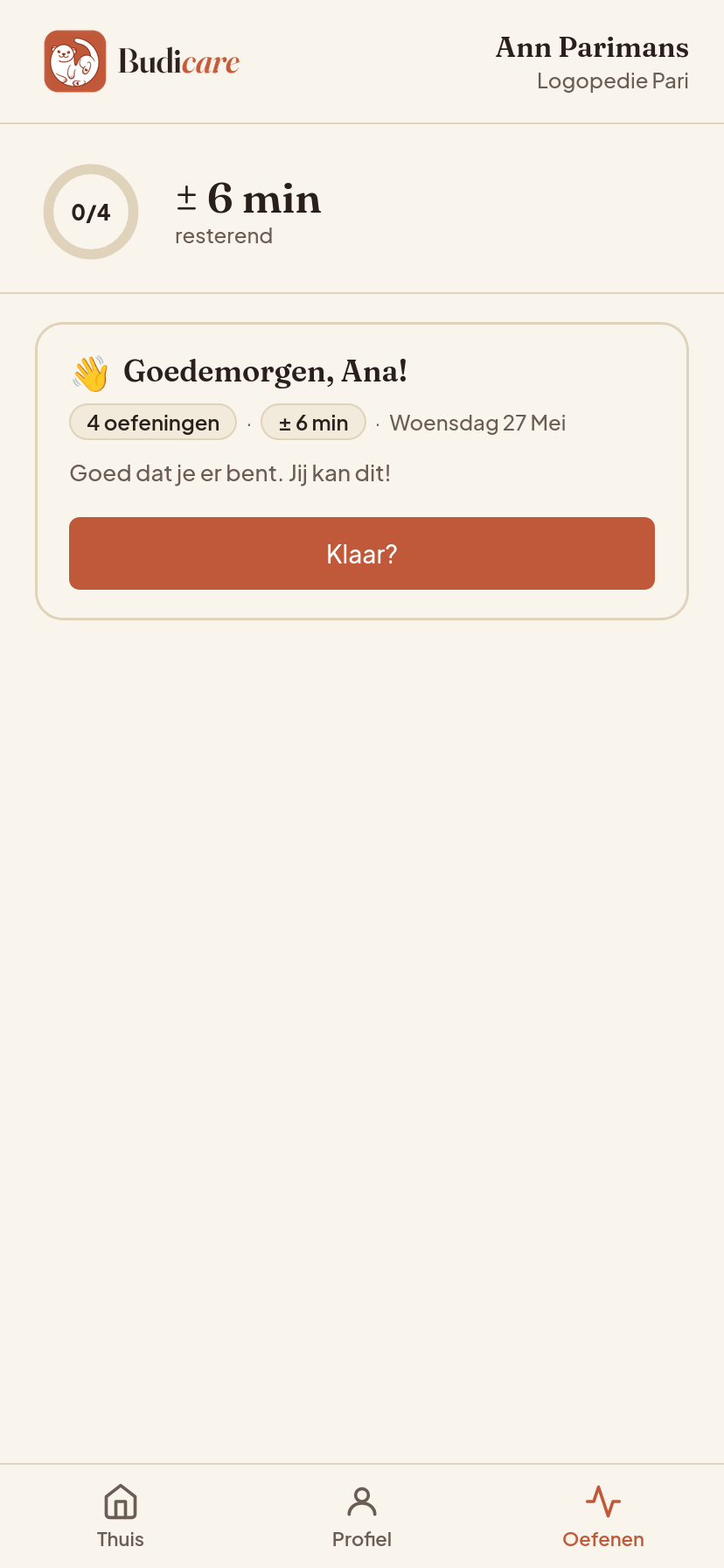 Startscherm van een oefensessie: 4 oefeningen, ±6 minuten, knop Klaar?
