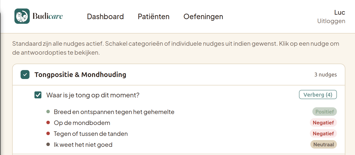 Nudge 'Waar is je tong op dit moment?' met antwoorden: Breed en ontspannen tegen het gehemelte (Positief), Op de mondbodem (Negatief), Tegen of tussen de tanden (Negatief), Ik weet het niet goed (Neutraal).